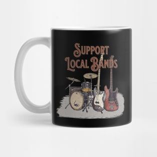 Support Local Bands Mug